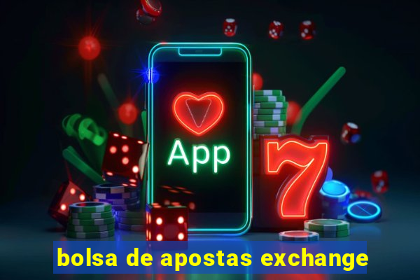 bolsa de apostas exchange